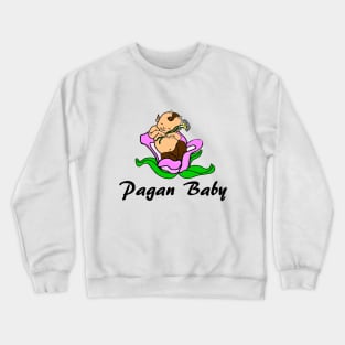 Pagan Baby Crewneck Sweatshirt